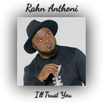 Rahn Anthoni - I'll Trust You cover