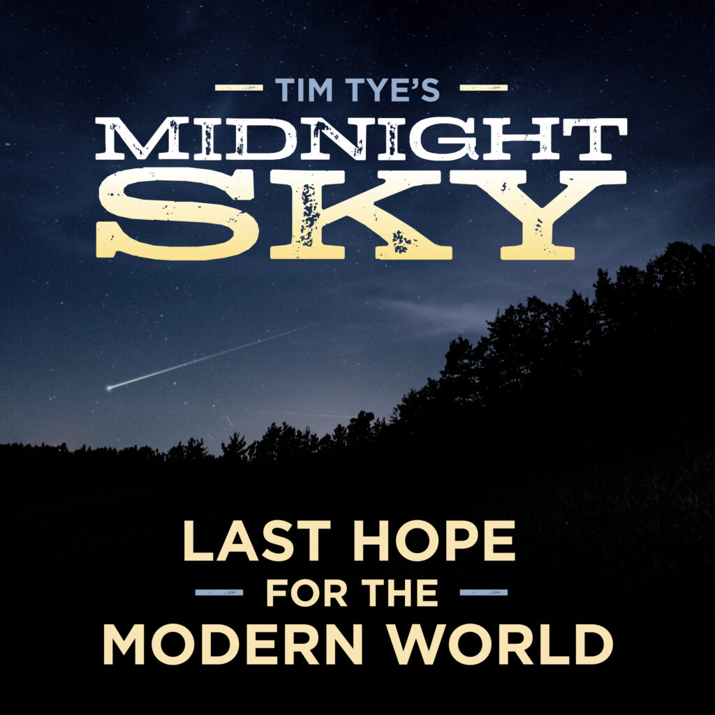 Tim Tye’s Midnight Sky Releases New Album “Final Hope for the Trendy World”