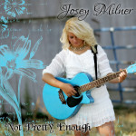 Josey Milner - Not Pretty Enough Single Cover 2